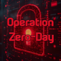 Operation Zero-Day
