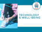 Technology & Well-Being